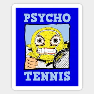 Psycho Tennis Magnet